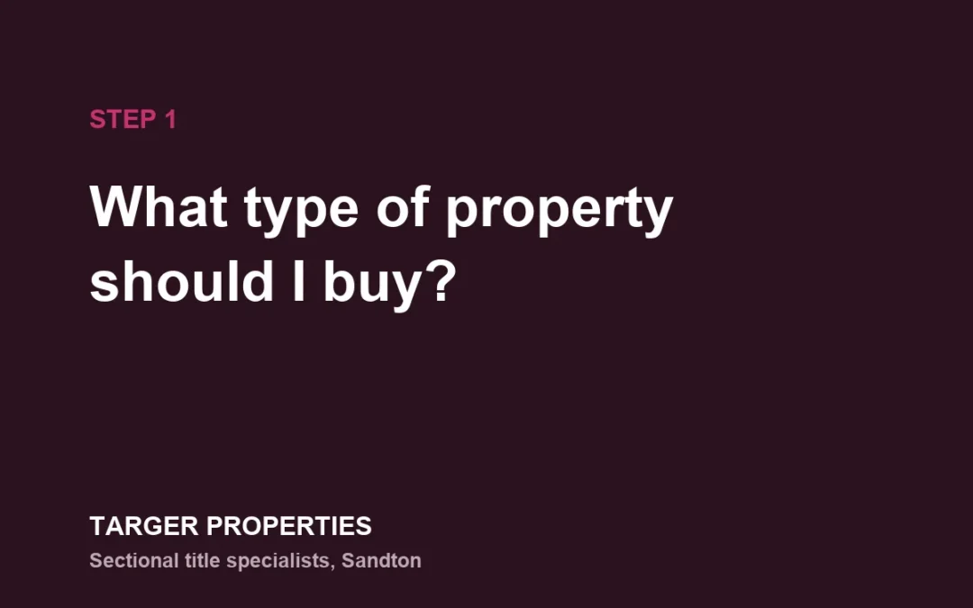 Step 1: What Type of Property Should I Buy?