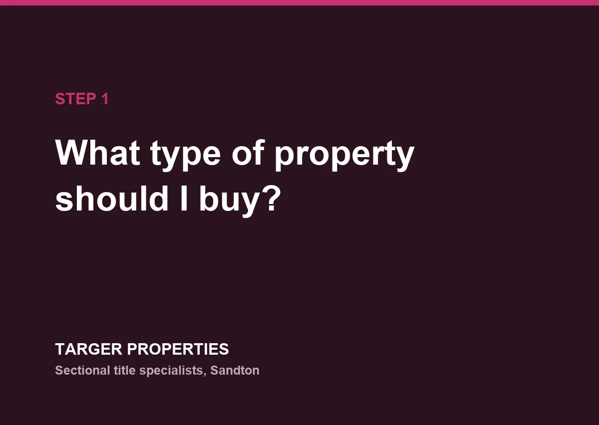 Article card reading 'What type of property should I buy?', Targer Properties, sectional title specialists in Sandton